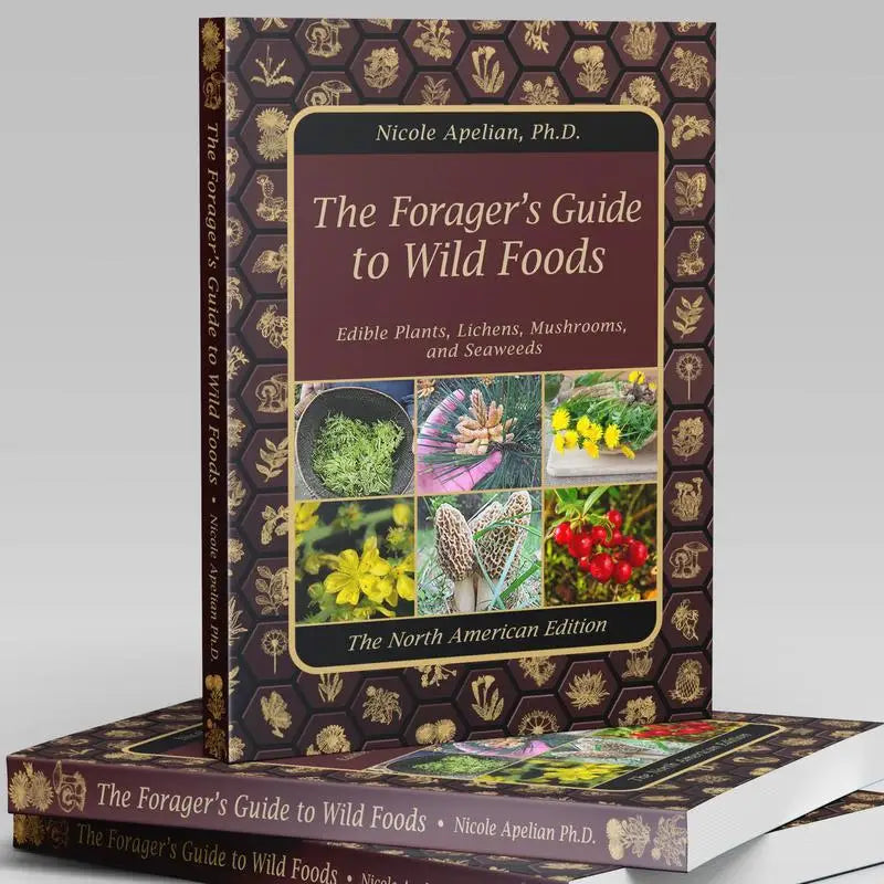The Forager's Guide to Wild Foods | High-Quality lmages &Maps for Plant ldentification | Guidelines, Recipes, Full PagePhotos, M